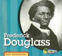 Frederick Douglass di Cassie Mayer edito da Heinemann Educational Books