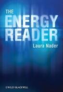 The Energy Reader di Laura Nader edito da Wiley-Blackwell