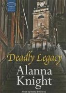 Deadly Legacy di Alanna Knight edito da Soundings Audio Books