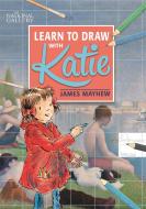 The National Gallery Learn to Draw with Katie di James Mayhew edito da Hachette Children's Group