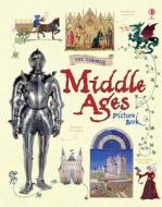 Middle Ages Picture Book di Abigail Wheatley edito da Usborne Publishing Ltd