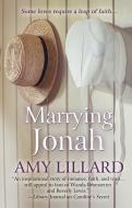 Marrying Jonah di Amy Lillard edito da THORNDIKE PR