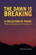 The Dawn Is Breaking di Jean Harris edito da Xlibris