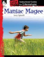 Maniac Magee: An Instructional Guide for Literature: An Instructional Guide for Literature di Mary Ellen Taylor edito da SHELL EDUC PUB