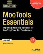 Mootools Essentials: The Official Mootools Reference for JavaScript and Ajax Development di Aaron Newton edito da SPRINGER A PR SHORT