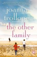 The Other Family di Joanna Trollope edito da TOUCHSTONE PR