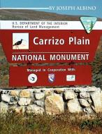 Carrizo Plain National Monument di Joseph Albino edito da Xlibris