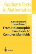 From Holomorphic Functions to Complex Manifolds di Klaus Fritzsche, Hans Grauert edito da Springer New York