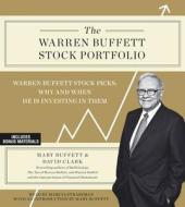The Warren Buffett Stock Portfolio: Warren Buffett Stock Picks: Why and When He Is Investing in Them di Mary Buffett, David Clark edito da Simon & Schuster Audio