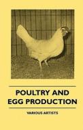 Poultry And Egg Production di Various edito da Norman Press