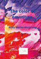 The color of emotions di Andy Marks-Amstrong edito da Lulu.com