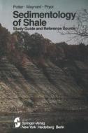 Sedimentology of Shale di J. Barry Maynard, Paul E. Potter, Wayne A. Pryor edito da Springer New York