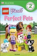 Lego Friends: Perfect Pets di Lisa Stock edito da DK Publishing (Dorling Kindersley)