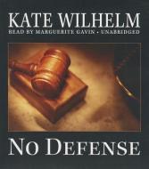 No Defense di Kate Wilhelm edito da Blackstone Audiobooks