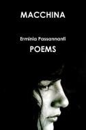Macchina. Poems di Erminia Passannanti edito da Lulu.com
