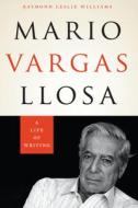 Mario Vargas Llosa di Raymond Leslie Williams edito da University of Texas Press
