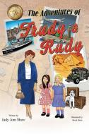 The Adventures of Trudy and Rudy di Judy a. Shaw edito da XULON PR