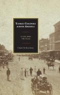Yankee Colonies Across America di Chaim M Rosenberg edito da Lexington Books