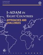 I-Adam in Eight Countries Approaches and Challenges di National Institute of Justice edito da Createspace