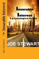 Insurable Interest di Joe Stewart edito da Createspace
