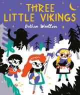 Three Little Vikings di Bethan Woollvin edito da Pan Macmillan