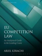 Eu Competition Law di Ariel Ezrachi edito da Bloomsbury Publishing Plc