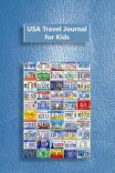 USA Travel Journal for Kids di Tom Alyea edito da Createspace Independent Publishing Platform