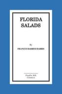 Florida Salads di Frances Barber Harris edito da Createspace