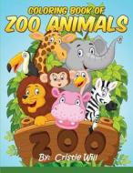 Coloring Book of Zoo Animals di Cristie Will edito da Createspace