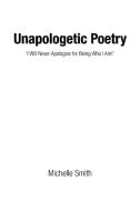 Unapologetic Poetry di Michelle Smith edito da AuthorHouse
