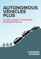 Autonomous Vehicles Plus di Chander Dhawan edito da FriesenPress