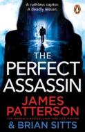 The Perfect Assassin di James Patterson edito da Cornerstone