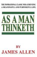 As A Man Thinketh di James Allen edito da Filiquarian Publishing