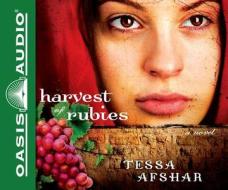 Harvest of Rubies di Tessa Afshar edito da Oasis Audio