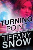 Turning Point di Tiffany Snow edito da MONTLAKE ROMANCE