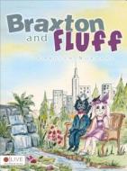 Braxton and Fluff di Carolyn Nordahl edito da Tate Publishing & Enterprises