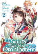 The Saint's Magic Power Is Omnipotent (Manga) Vol. 2 di Yuka Tachibana edito da SEVEN SEAS PR