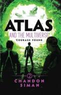 Atlas and the Multiverse di Chandon Siman edito da Chandon Siman