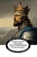 In the Days of William the Conqueror di Eva March Tappan edito da Living Book Press
