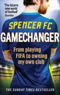 Gamechanger di Spencer FC edito da Ebury Publishing