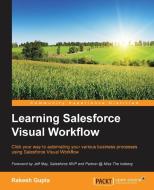 Learning Salesforce Visual Workflow di Rakesh Gupta edito da Packt Publishing