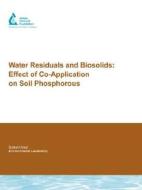 Water Residuals and Biosolids di J. Ippolito, M. Stromberger, K. Barbarick, R. Bayley edito da AwwaRF