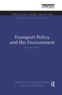 Transport Policy and the Environment di Kenneth Button edito da Taylor & Francis Ltd