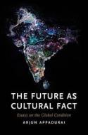 The Future As Cultural Fact di Arjun Appadurai edito da Verso Books