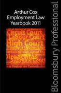 Arthur Cox Employment Law Yearbook 2011: A Guide to Irish Law di Cox Employment Law Group Arthur edito da Tottel Publishing
