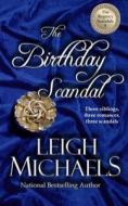 THE BIRTHDAY SCANDAL di LEIGH MICHAELS edito da LIGHTNING SOURCE UK LTD