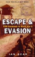 Escape & Evasion di Ian Dear edito da Orion Publishing Co
