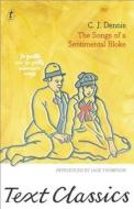 The Songs Of A Sentimental Bloke di C. J. Dennis edito da Text Publishing Company