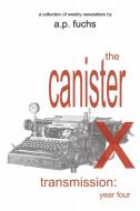 The Canister X Transmission di A. P. Fuchs edito da Coscom Entertainment