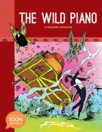 The Wild Piano: A Philemon Adventure: A Toon Graphic di Fred edito da TOON GRAPHICS